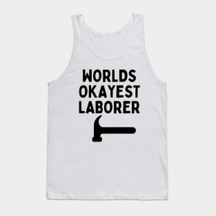 World okayest laborer Tank Top